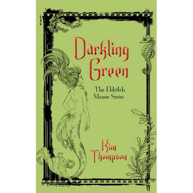 Darkling Green: The Eldritch Manor Series