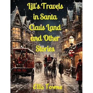 Lill's Travels in Santa Claus Land and Other Stories