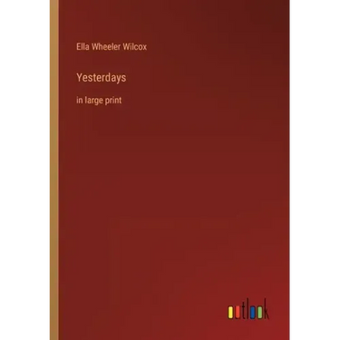 Yesterdays: in large print