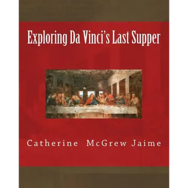 Exploring Da Vinci's Last Supper