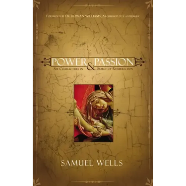 Power & Passion: Six Characters in Search of Resurrection