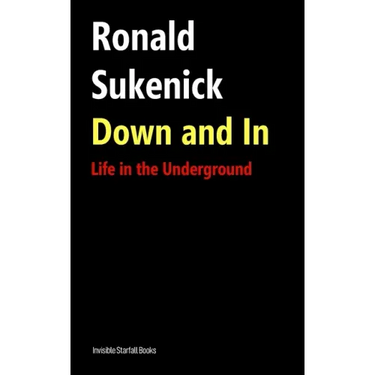 Down and In: Life in the Underground