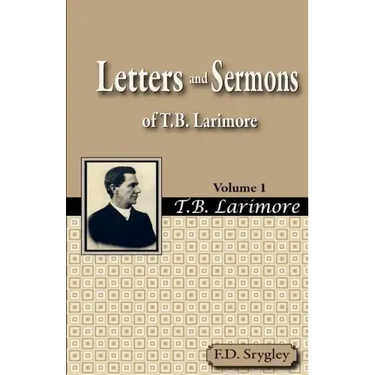 Letters and Sermons of T.B. Larimore Vol. 1