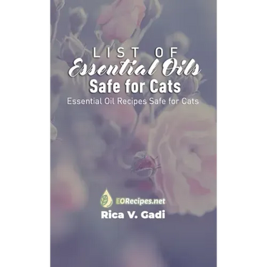 List of Essential Oils Safe for Cats: Essential Oil Recipes Safe for Cats