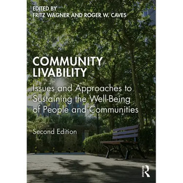Community Livability: Issues and Approaches to Sustaining the Well-Being of People and Communities