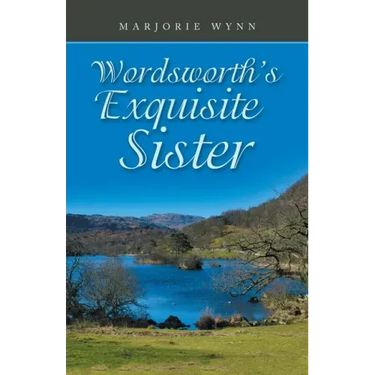 Wordsworth's Exquisite Sister