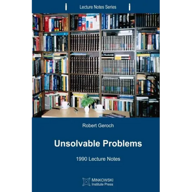 Unsolvable Problems: 1990 Lecture Notes