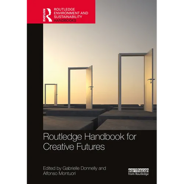 Routledge Handbook for Creative Futures