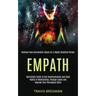 Empath: Spirituality Guide to Use Communication and Good Habits in Relationship, Through Exams and Improve Your Persuasion Ski