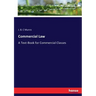 Commercial Law: A Text-Book for Commercial Classes