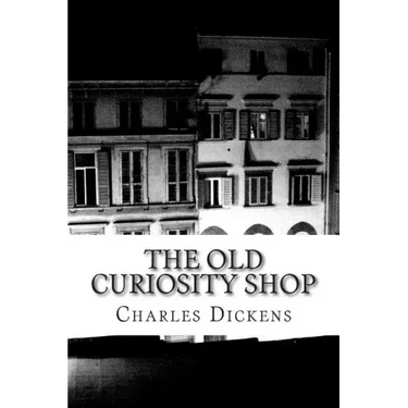 The Old Curiosity Shop: (Charles Dickens Classics Collection)