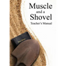 Muscle and a Shovel Bible Class Teacher's Manual