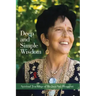 Deep and Simple Wisdom: Spiritual Teachings of Ma Jaya Sati Bhagavati