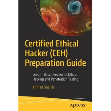 Certified Ethical Hacker (Ceh) Preparation Guide: Lesson-Based Review of Ethical Hacking and Penetration Testing