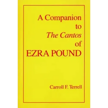 A Companion to the Cantos of Ezra Pound