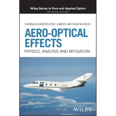 Aero-Optical Effects: Physics, Analysis and Mitigation