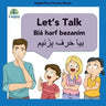 Learn Persian Let's Talk Bíyá Harf Bezaním: In English, Persian & Finglisi: Let's Talk Bíyá Harf Bezaním