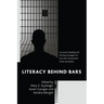 Literacy behind Bars: Successful Reading and Writing Strategies for Use with Incarcerated Youth and Adults