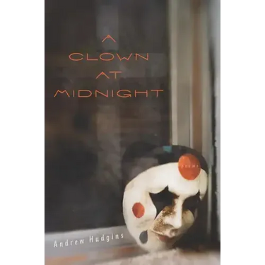A Clown at Midnight: Poems