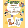 super animals coloring book for kids and toddlers: simple book for kids and toddlers, animal coloring books, (1-3 ), (4-8 )year old, my first big book