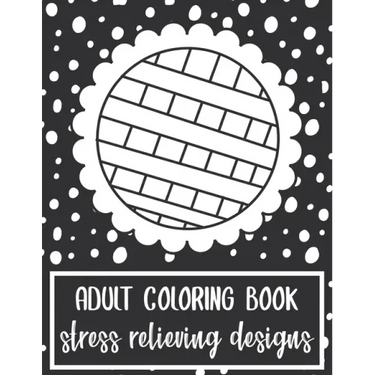 Adult Coloring Book: Stress Relieving Designs