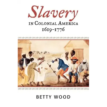 Slavery in Colonial America, 1619-1776