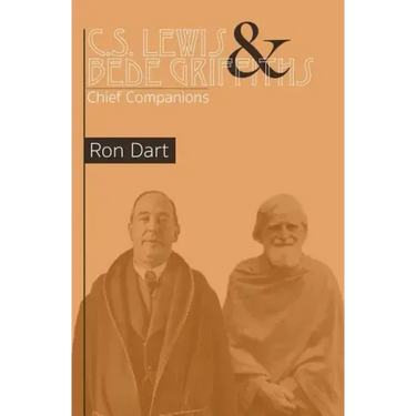 C.S. Lewis & Bede Griffiths: Chief Companions