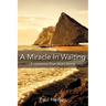 A Miracle in Waiting
