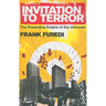Invitation to Terror: The Expanding Empire of the Unknown