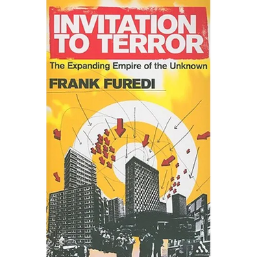Invitation to Terror: The Expanding Empire of the Unknown