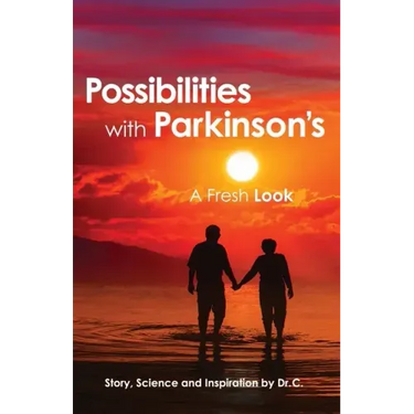 Possibilities with Parkinson's: A Fresh Look