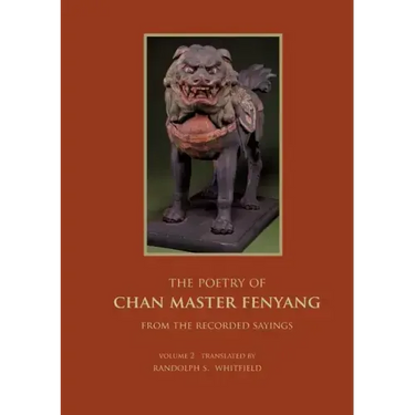 The Recorded Sayings of Master Fenyang Wude (Fenyang Shanzhao), Vol. 2: Compiled by Ciming, Great master Chuyuan of Mount Shishuang. Translated from t