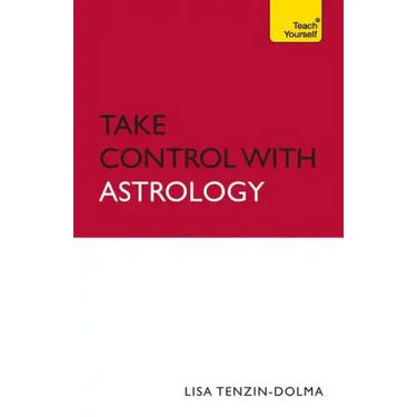 Take Control With Astrology: Teach Yourself