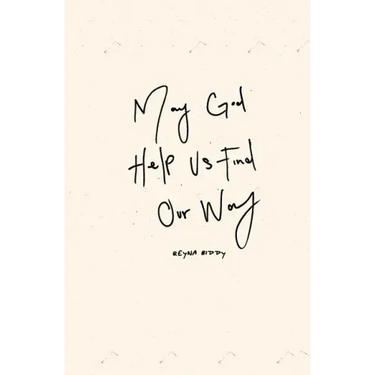 May God Help Us Find Our Way