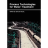 Process Technologies for Water Treatment
