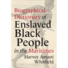Biographical Dictionary of Enslaved Black People in the Maritimes