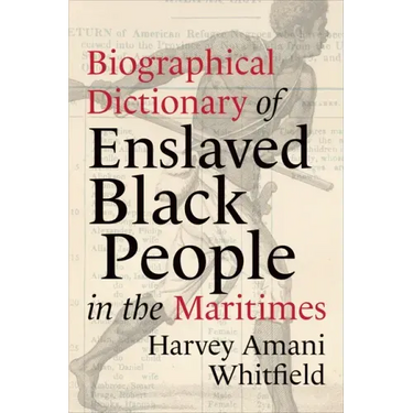 Biographical Dictionary of Enslaved Black People in the Maritimes