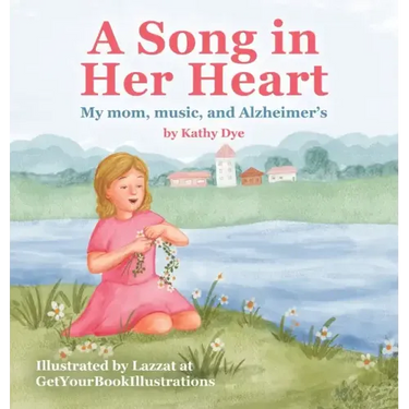 A Song in Her Heart: My Mom, Music and Alzheimer's