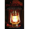 A Faith Encouraged: A Devotional Guide to Being Orthodox on Purpose