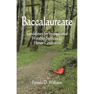 Baccalaureate: Guidelines for Inspirational Worship Services to Honor Graduates