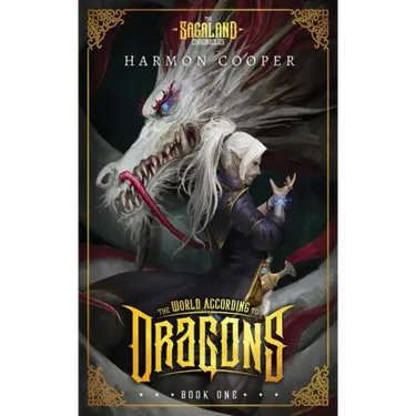 The World According to Dragons: (The Sagaland Chronicles) (A Progression Fantasy Epic)