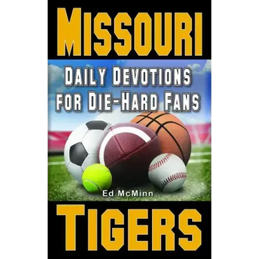 Daily Devotions for Die-Hard Fans Missouri Tigers