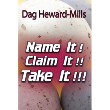 Name It! Claim It! Take It!