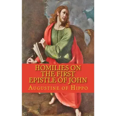 Homilies on the first epistle of John