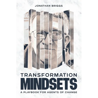Transformation Mindsets: A Playbook for Agents of Change