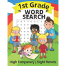 1st Grade Word Search High Frequency and Sight Words: Puzzle Book for First Graders For Kids Ages 4 - 8