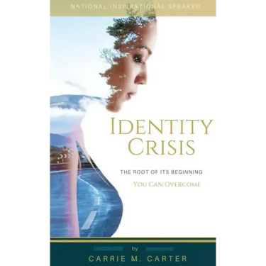 Identity Crisis: The Root of It's Beginning, You Can Overcome