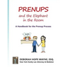 Prenups and the Elephant in the Room: A Handbook for the Prenup Process