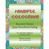 Mindful Colouring: Recovery Stories from Disordered Eating