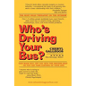 Who's Driving Your Bus?